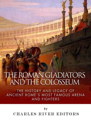 cover image of The Roman Gladiators and the Colosseum